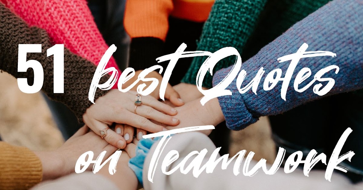 51 best Quotes on Teamwork -Quotes on Team with images