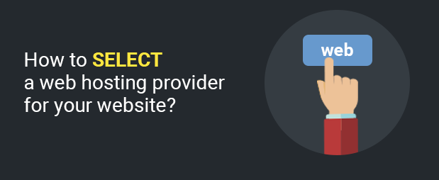 How to select a web hosting provider for your website How to select a web hosting provider for your website