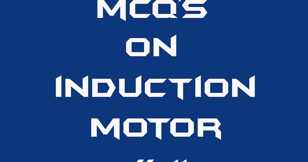 Electrical Engineering multiple choice questions on induction machines