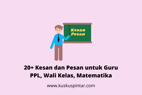 20 Kesan Dan Pesan Untuk Guru Ppl Wali Kelas Matematika