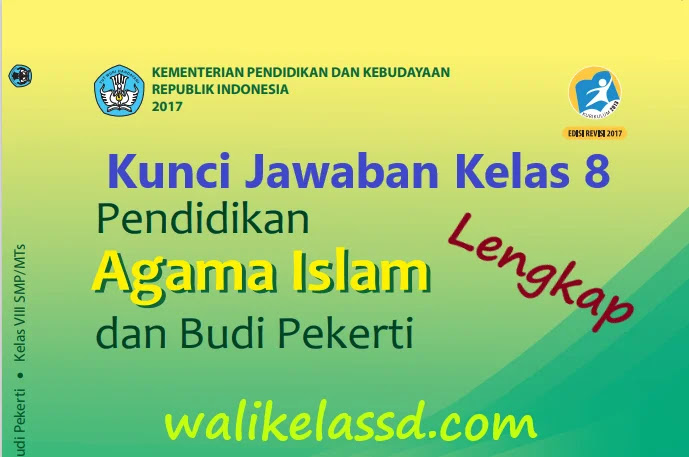 Kunci Jawaban Pendidikan Agama Islam Dan Budi Pekerti Kelas 8 Smp Mts Kurikulum 2013 Wali Kelas Sd