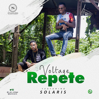 MUSIC: Voltage ft. Solaris - Repete
