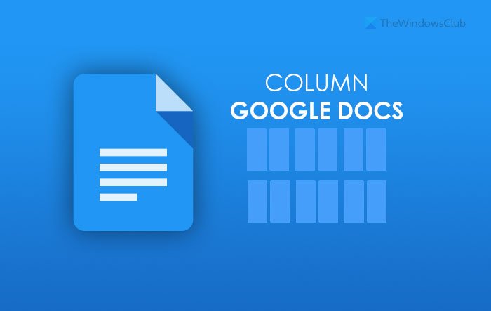 วิธีสร้างหรือเพิ่มคอลัมน์ใน Google Docs