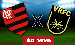 Assistir Flamengo x Volta Redonda ao vivo