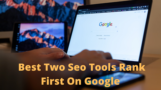 Best 2 Free SEO Tools Rank First On Google 2021