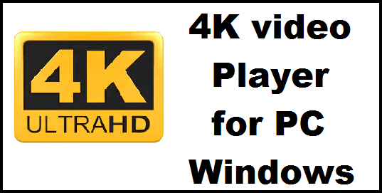 4k video players for windows 4k video players for windows