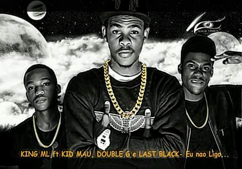 KingML Feat. Double-G, Last Black & Kid Mau -  Não Ligo