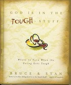 God Is In The Tough Stuff