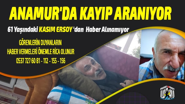 Anamur'da Kayıp Aranıyor Asayiş,Anamur'da Kayıp Aranıyor,Anamur Son Dakika,Anamur Haber,Anamur Haberleri,