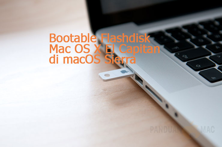 Cara Membuat Bootable USB Flashdisk El Capitan di macOS