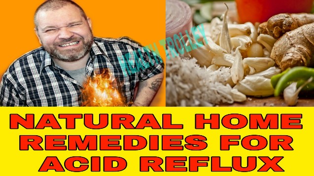 Natural home remedies for acid reflux