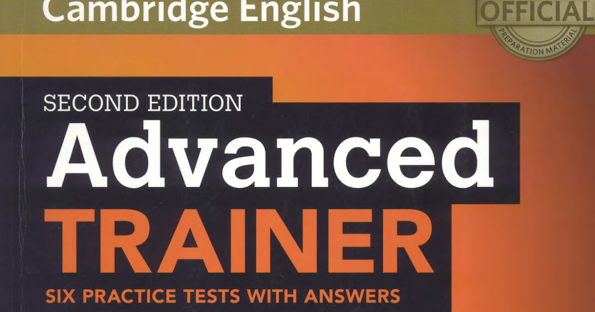 Advanced Trainer Six Practice Tests 2nd Edition PDF CD Audio Advanced Trainer Six Practice Tests 2nd Edition PDF CD Audio