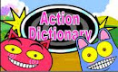 AN ACTION DICTIONARY