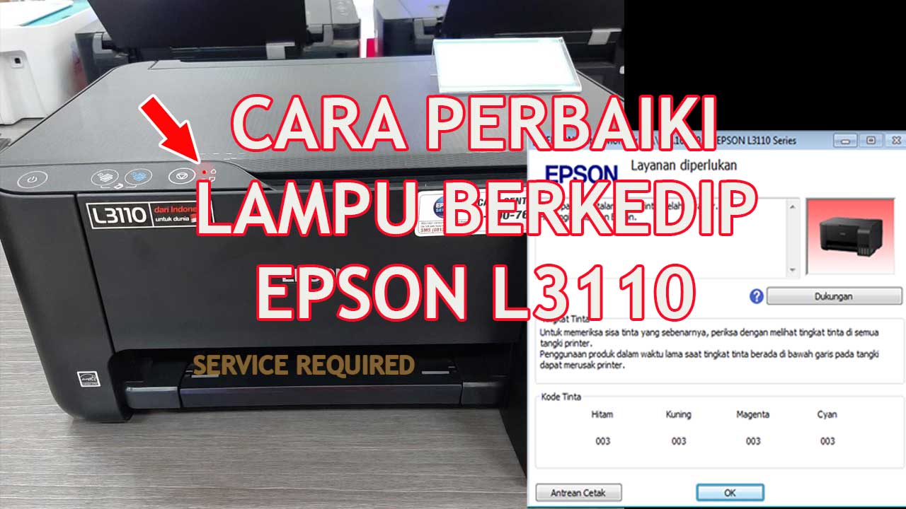 Cara Perbaiki Printer EPSON L3110 Led Berkedip