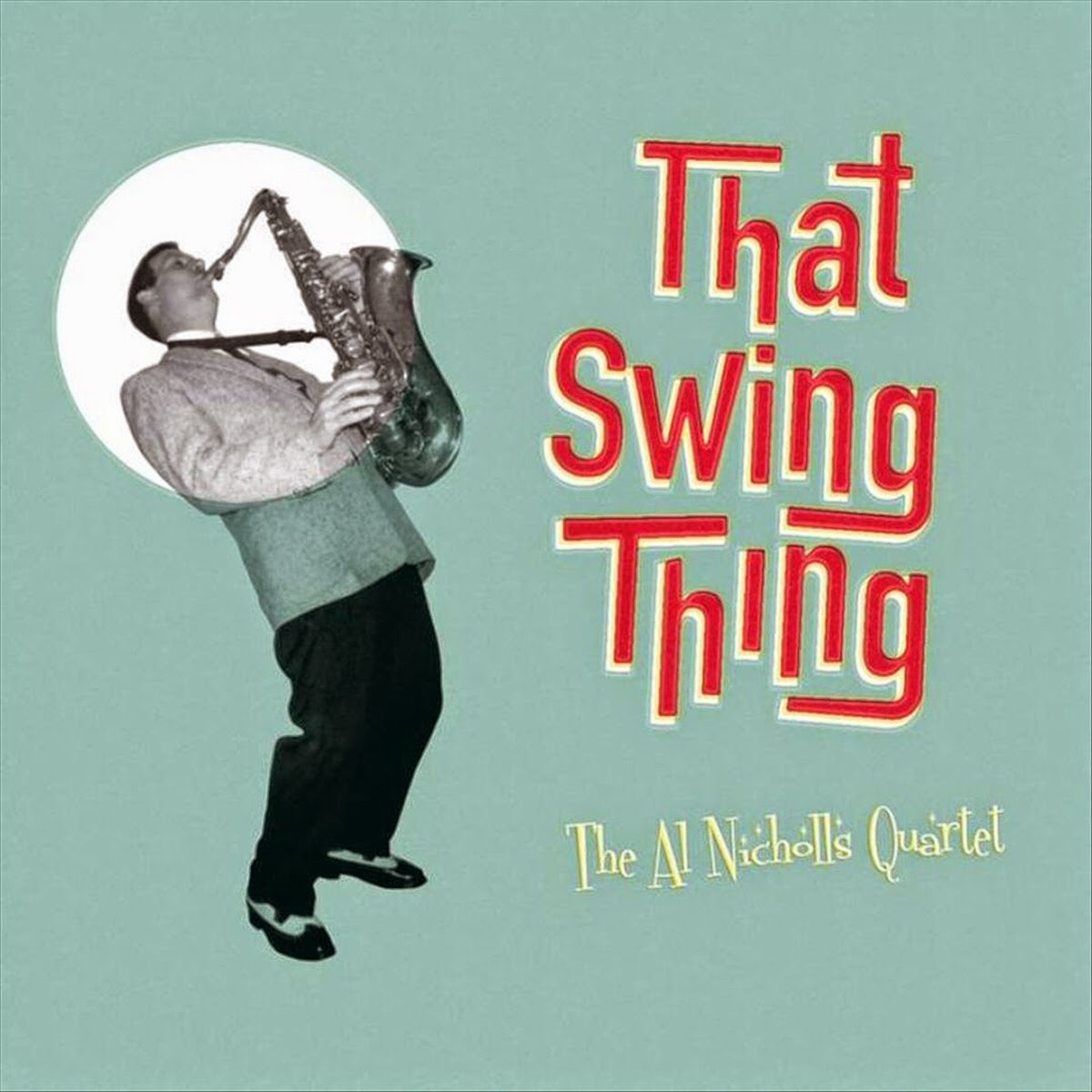 egroj world Al Nicholls Quartet • That Swing Thing