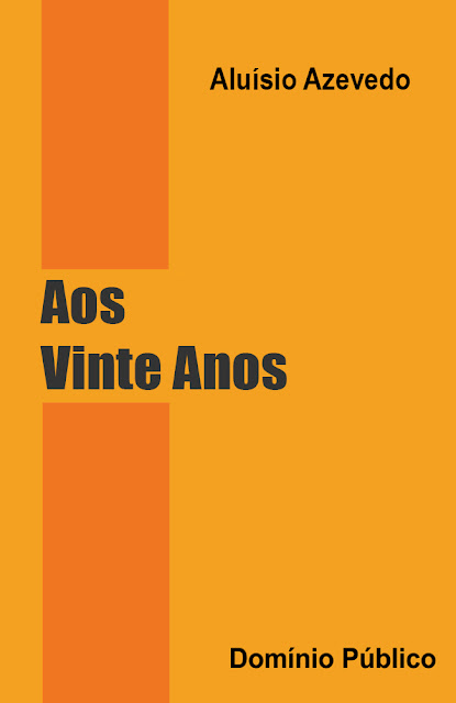 Aos Vinte Anos - Aluísio Azevedo