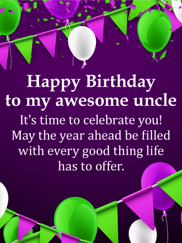 Birthday wishes for my Favorite Uncle