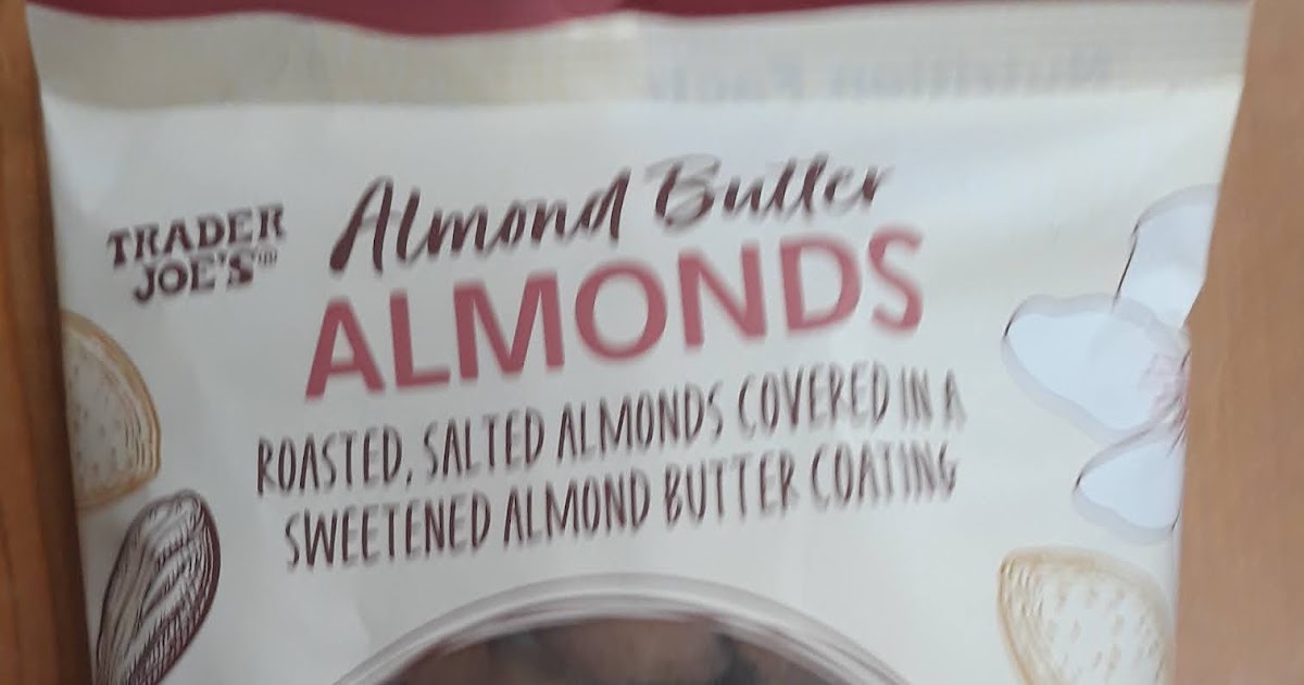 What's Good at Trader Joe's? Trader Joe's Almond Butter Almonds