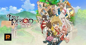 Last Period: Owarinaki Rasen no Monogatari Batch Subtitle Indonesia
