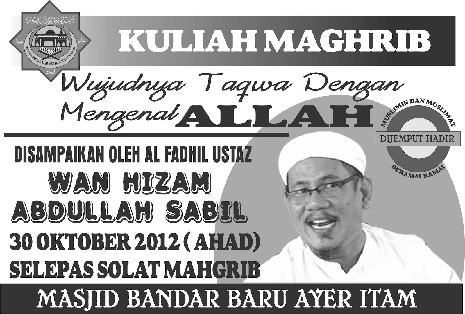 Majlis Ilmu SekitaR PulaU PinanG: KULIAH MAGRIB BERSAMA USTAZ WAN HIZAM