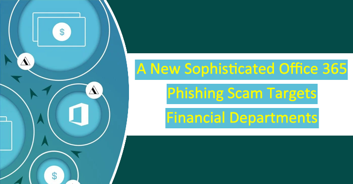 A New Sophisticated Office 365 Phishing Scam Targets Employees of Insurance & Financial Departments