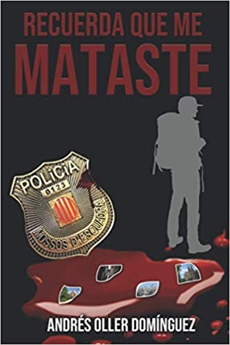 Mi vida por un libro Recuerda que me mataste Andrés Oller