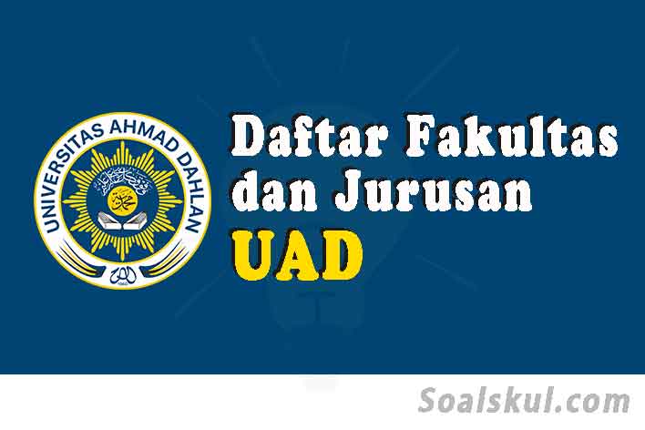Daftar Fakultas Dan Jurusan Di Uad Yogyakarta 2020 Terbaru Soalskul