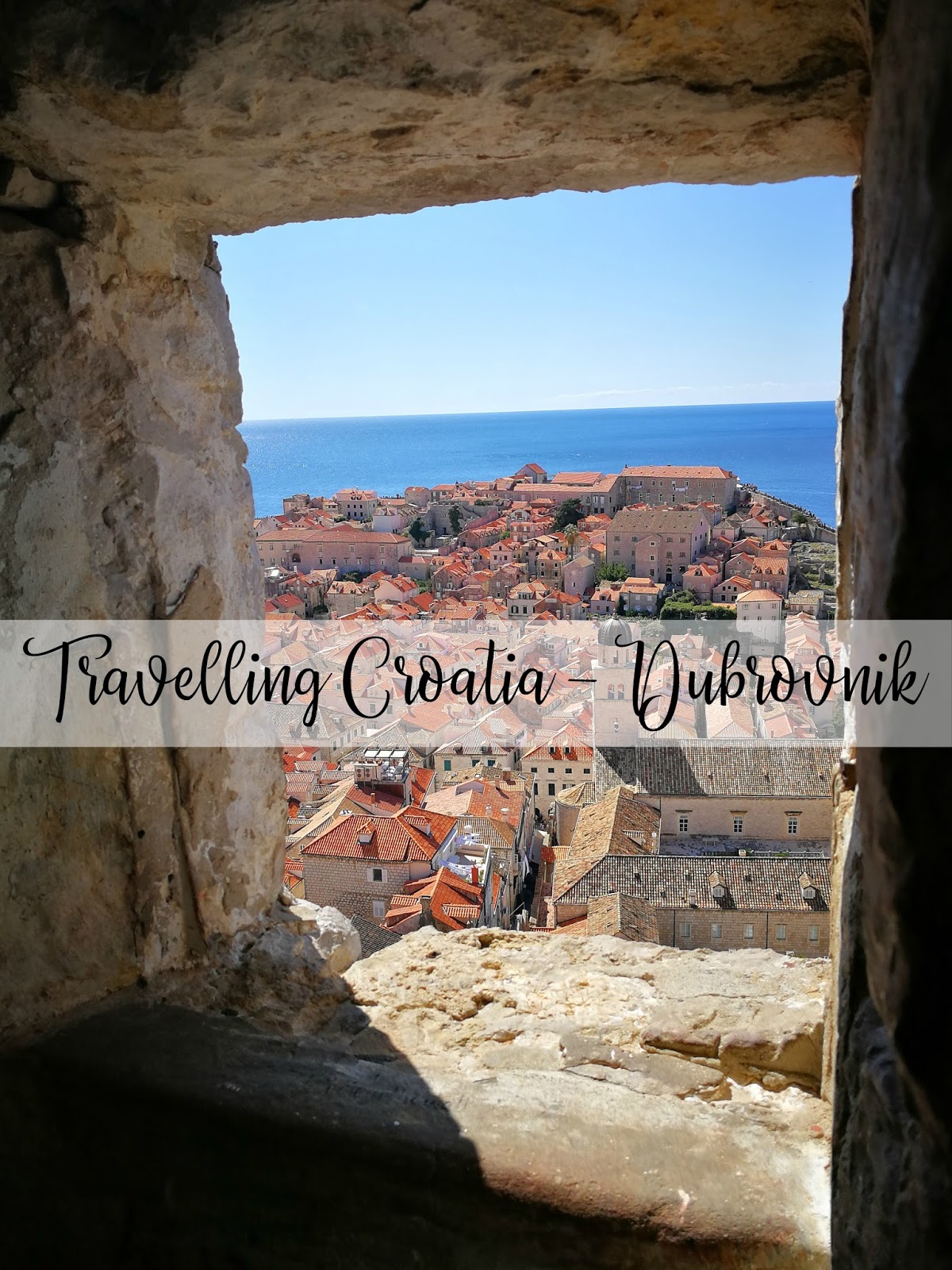 Travelling Croatia - Dubrovnik
