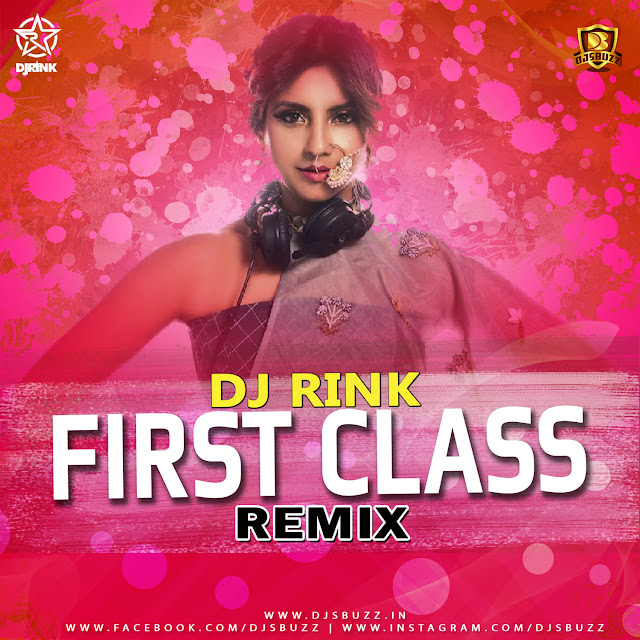 FIRST CLASS REMIX – DJ RINK