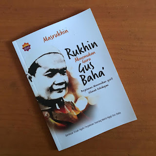 Rukhin dan Musthofa ngaji Gus Baha Buku Rukhin menemukan Guru Gus Baha