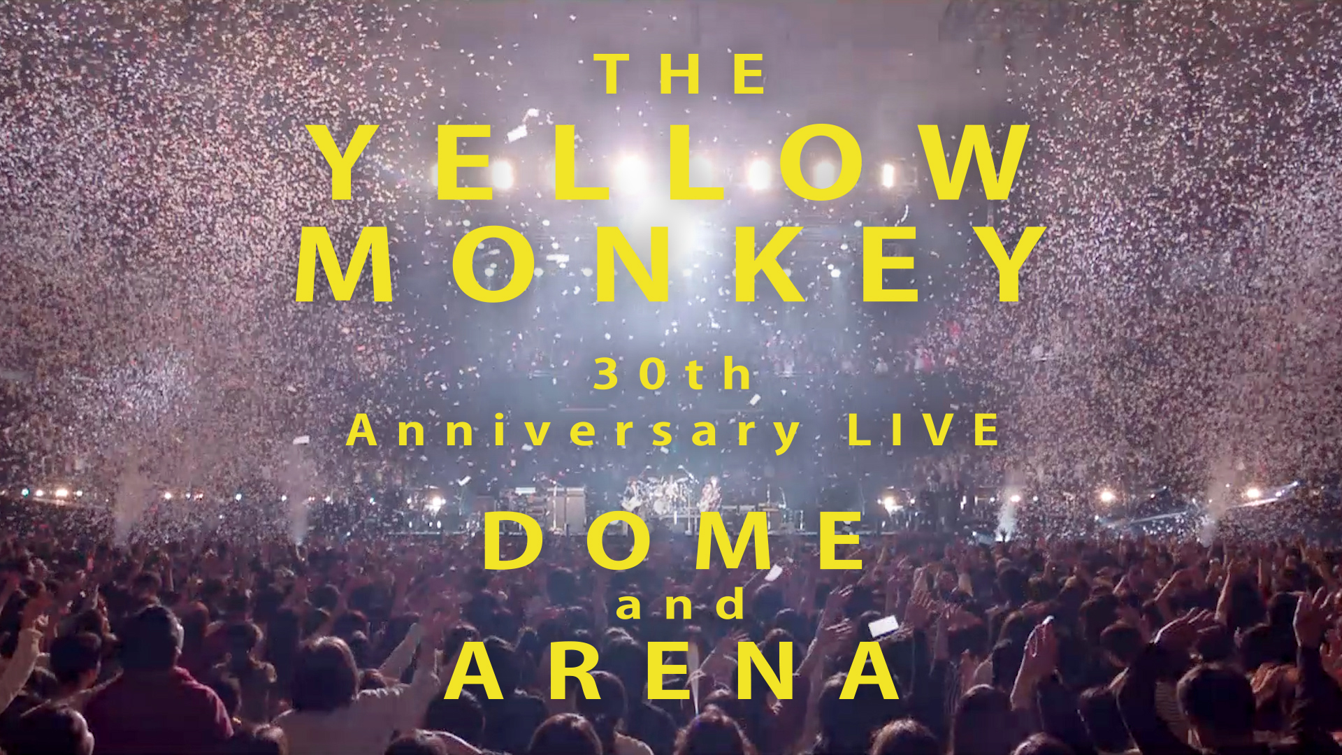 【ライヴレポ】THE YELLOW MONKEY 30th Anniversary LIVE DOME SPECIAL 東京ドーム