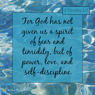 For God has not given us a spirit of fear and timidity, but of power, love, and self-discipline.