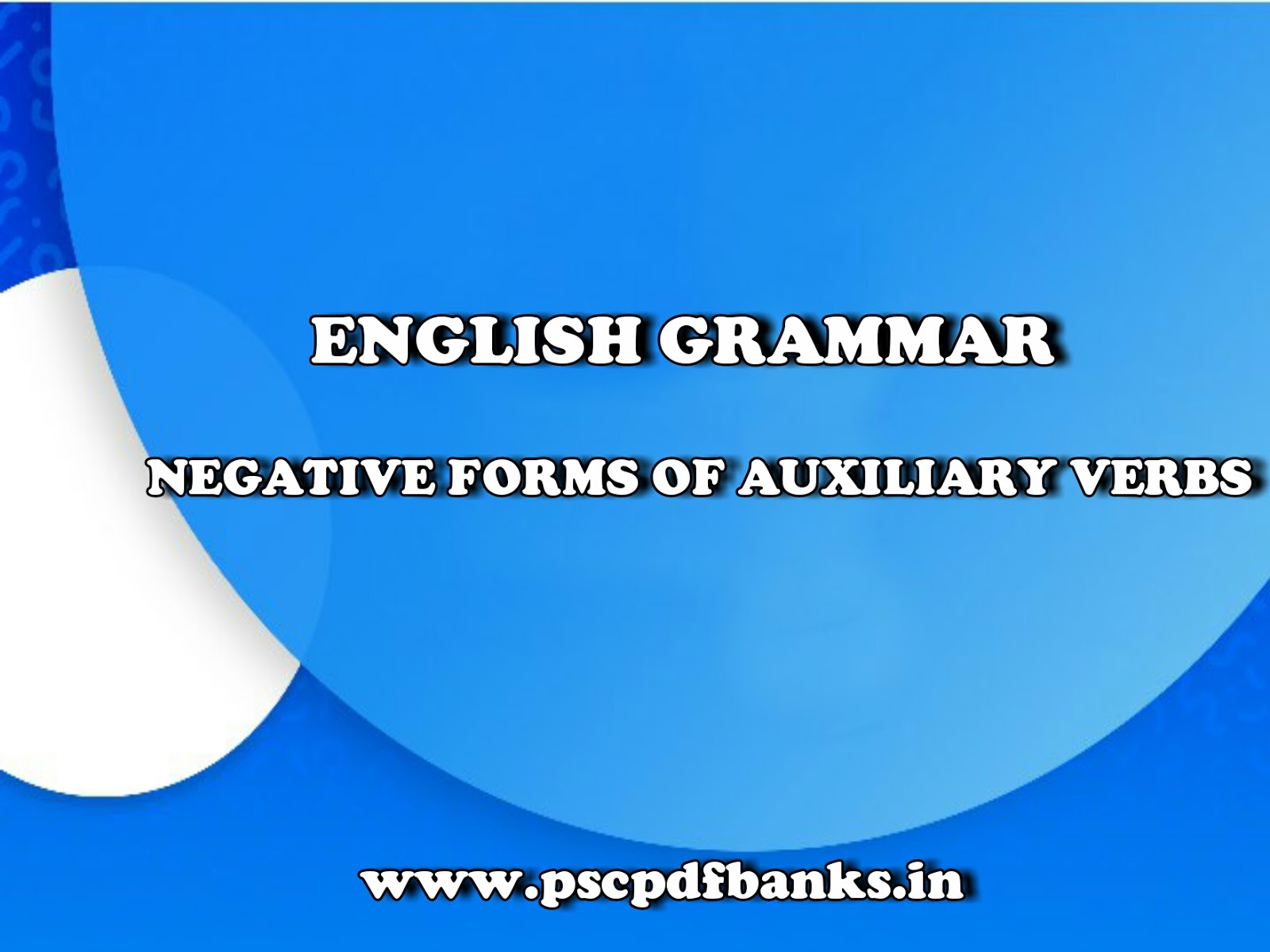 NEGATIVE FORMS OF AUXILIARY VERBS PSC PDF BANK