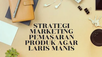 contoh strategi pemasaran produk minuman strategi pemasaran produk kerajinan makalah strategi pemasaran produk