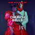 DOWNLOAD MP3 : Mi Casa - Church Bells (2020)