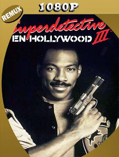 Superdetective en Hollywood 3 (1994) [1080p REMUX] Latino [GoogleDrive] chapelHD