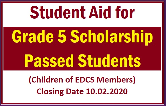 Student Aid for Grade 5 Scholarship Passed Students (Children of EDCS Members)
