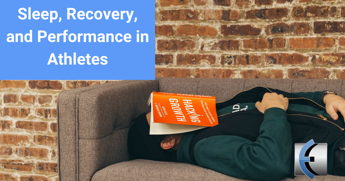 Sleep, Recovery, and Performance in Athletes Modern Manual Therapy