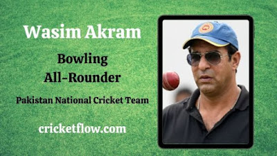 Wasim Akram Net Worth, Age, Height, Career Stats & More | Cricket Flow