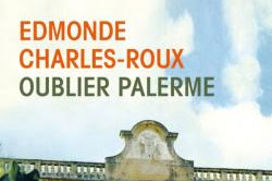 Lundi Librairie : Oublier Palerme - Edmonde Charles-Roux