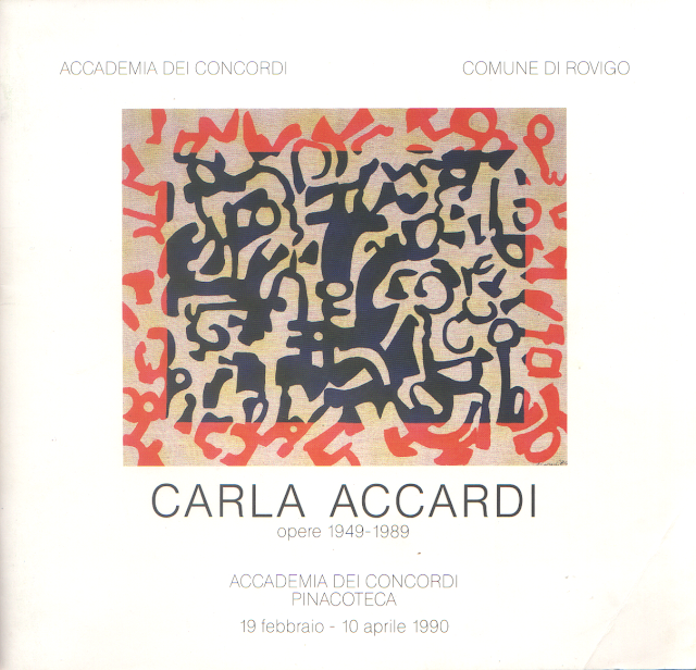 Carla Accardi - opere 1949-1989 - 19 febbraio - 10 aprile 1990 Pinacoteca dell'Accademia dei Concordi, Rovigo