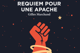 Lundi Librairie : Requiem pour une apache - Gilles Marchand 