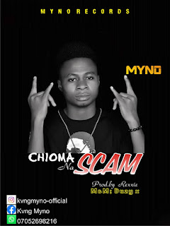 Download Mp3: Myno_Chioma na Scam