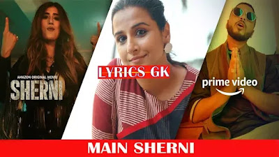 Main Sherni Lyrics | AKASA | Raftaar | Vidya Balan | New Hindi Movie Song 2021