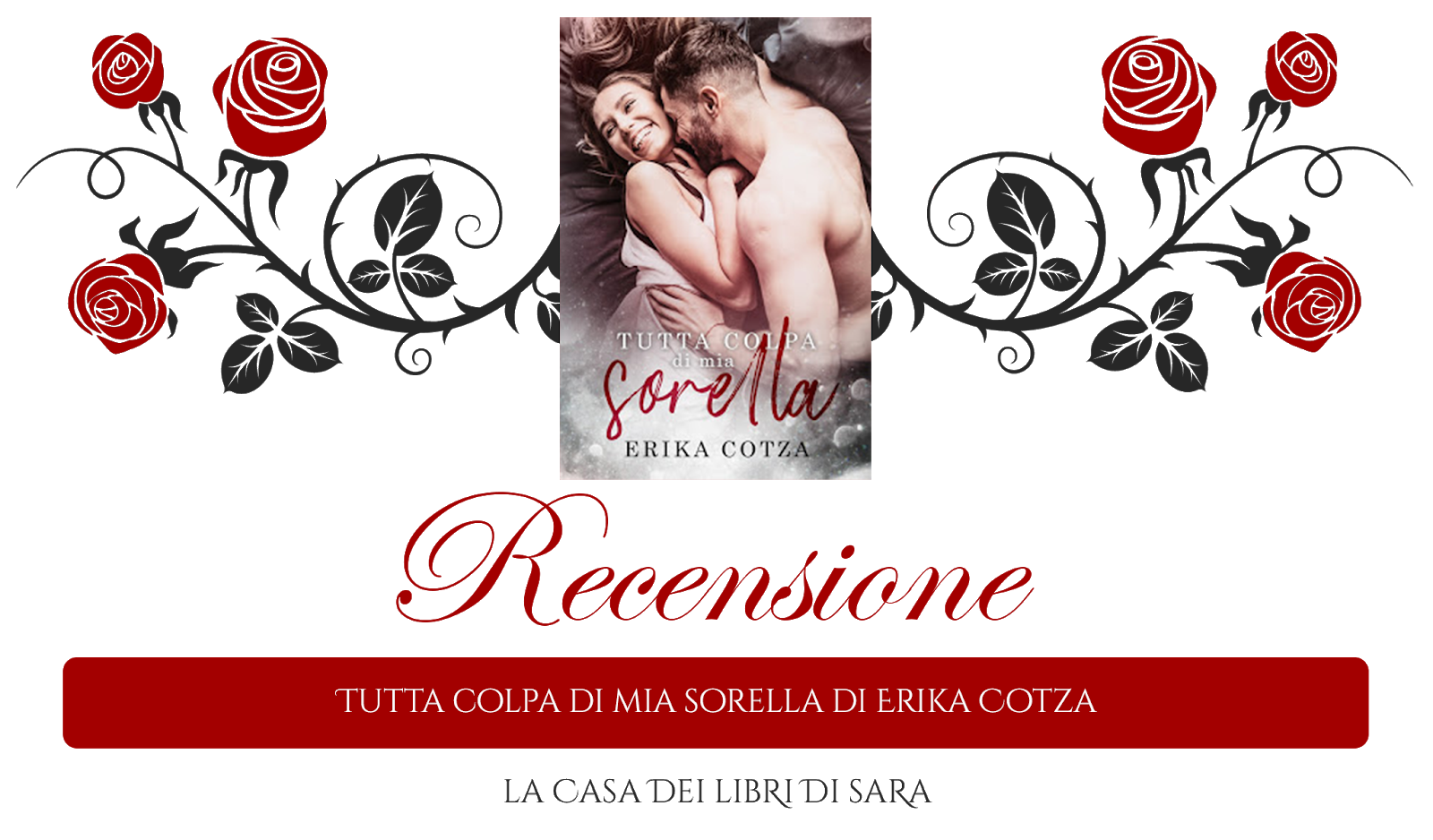 [Recensione] Tutta colpa di mia sorella di Erika Cotza La casa dei libri di Sara