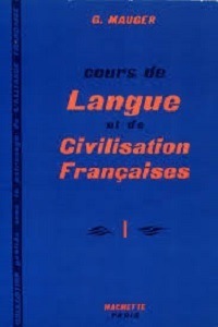 Cours de Langue et de Civilisation Francaise I - Gaston Mauger