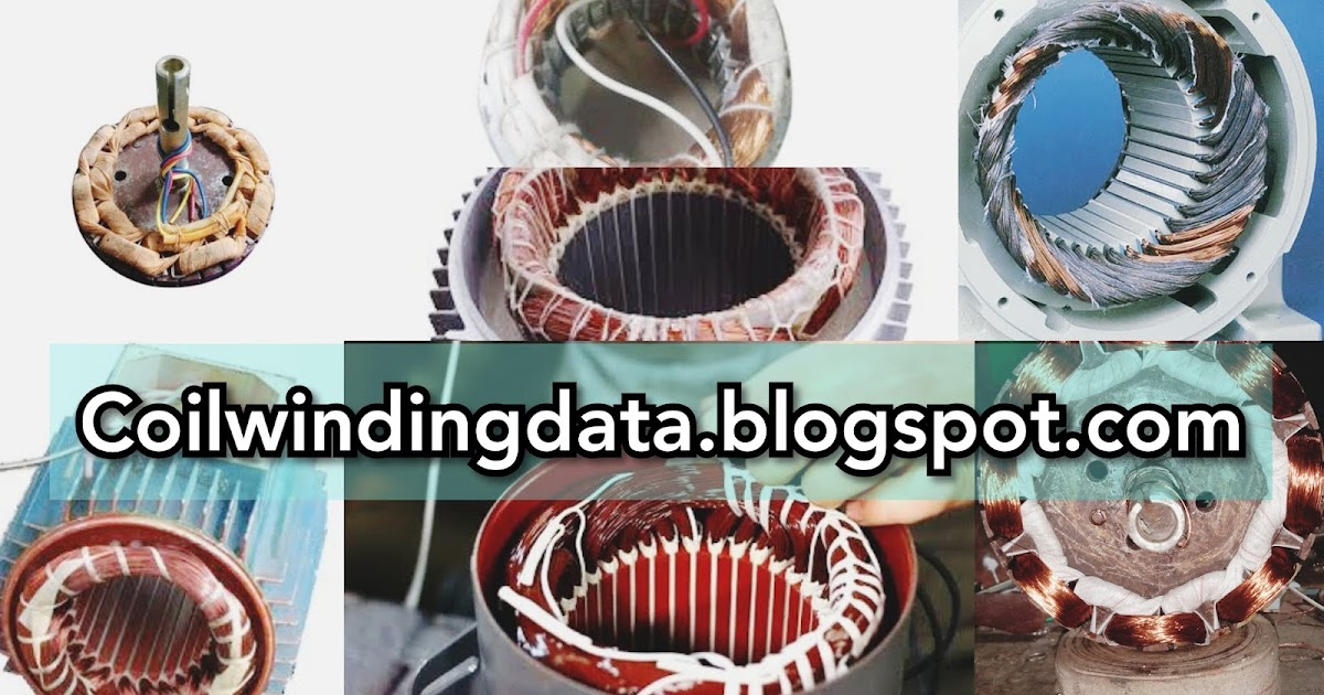 Single phase induction motor winding formula COIL WINDING DATA