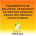 Pagamentos de salários atrasados da gestão passada serão retomados em novembro