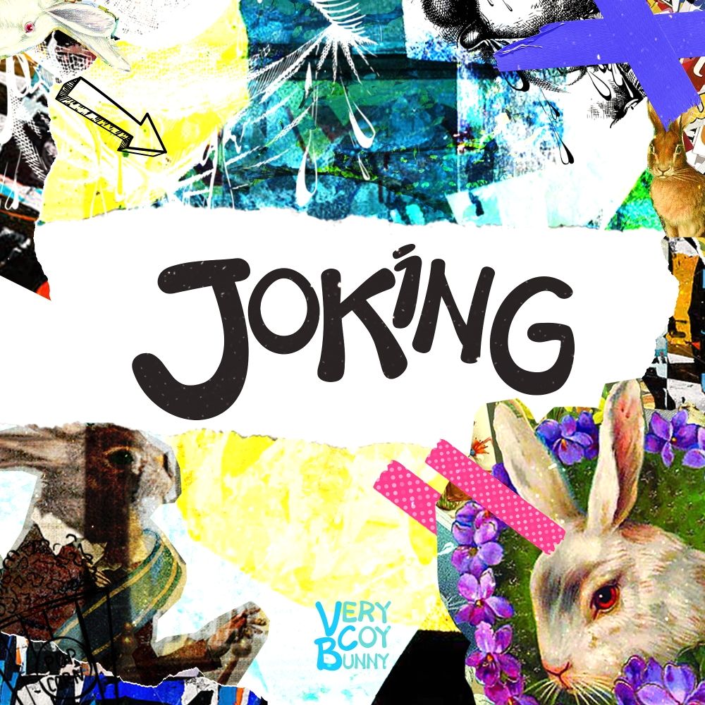 verycoybunny – Joking – Single