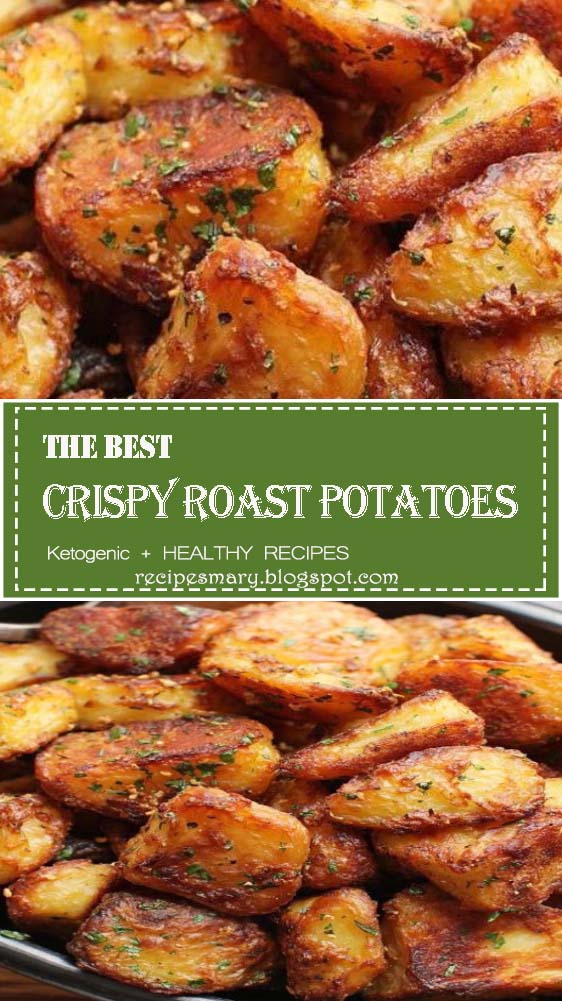 The Best Crispy Roast Potatoes Ever Recipes Mary